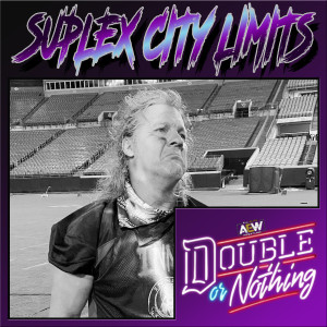 Suplex City Limits Ep. 267 - AEW Double or Nothing