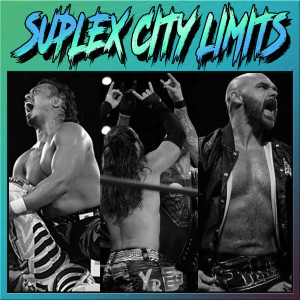 Suplex City Limits Ep. 303
