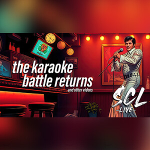 SCL Ep. 514 - The Karaoke Battle Returns