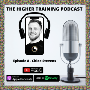 Higher Training Podcast Episode 8 - Chloe Stevens