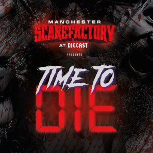 ScareTrack-  Manchester Scare Factory Time To Die Press Night /On-location Review Episode 2024