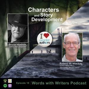 Character and Story Development with Bruce Madole and Robert W. Mackay