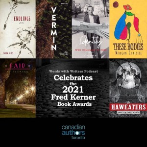 Episode #15: Words with Writers Podcast Celebrates the 2021 Fred Kerner Book Awards