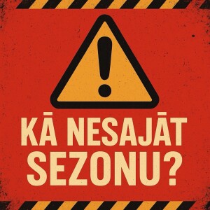 Kā nesajāt sezonu?
