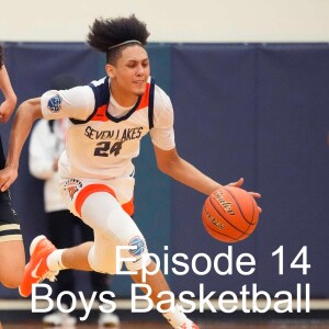Episode 14 - Varsity Boys Basketball