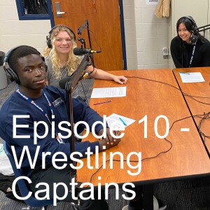 Episode 10 - Wrestling Captains