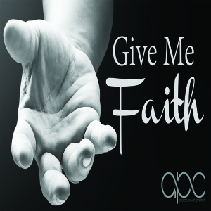 Give Me Faith - What Faith Does