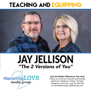 Ep. 7 | ”The 2 Versions of You” • Jay Jellison