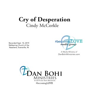 Ep. 29 | ”Cry of Desperation” • Cindy McCorkle