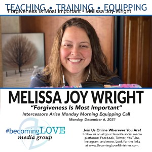 Ep. 25 | ”Forgiveness Is Most Important” • Melissa Joy Wright