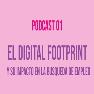 El Digital FootPrint y su impacto en la búsqueda de empleo