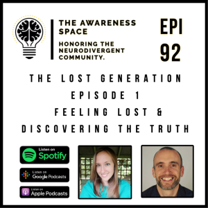 Epi 92 - 'The L.G Series'- Epi 1 -  Feeling Lost & Discovering The Truth - With ADHD'ers Owen & Carla-Jo