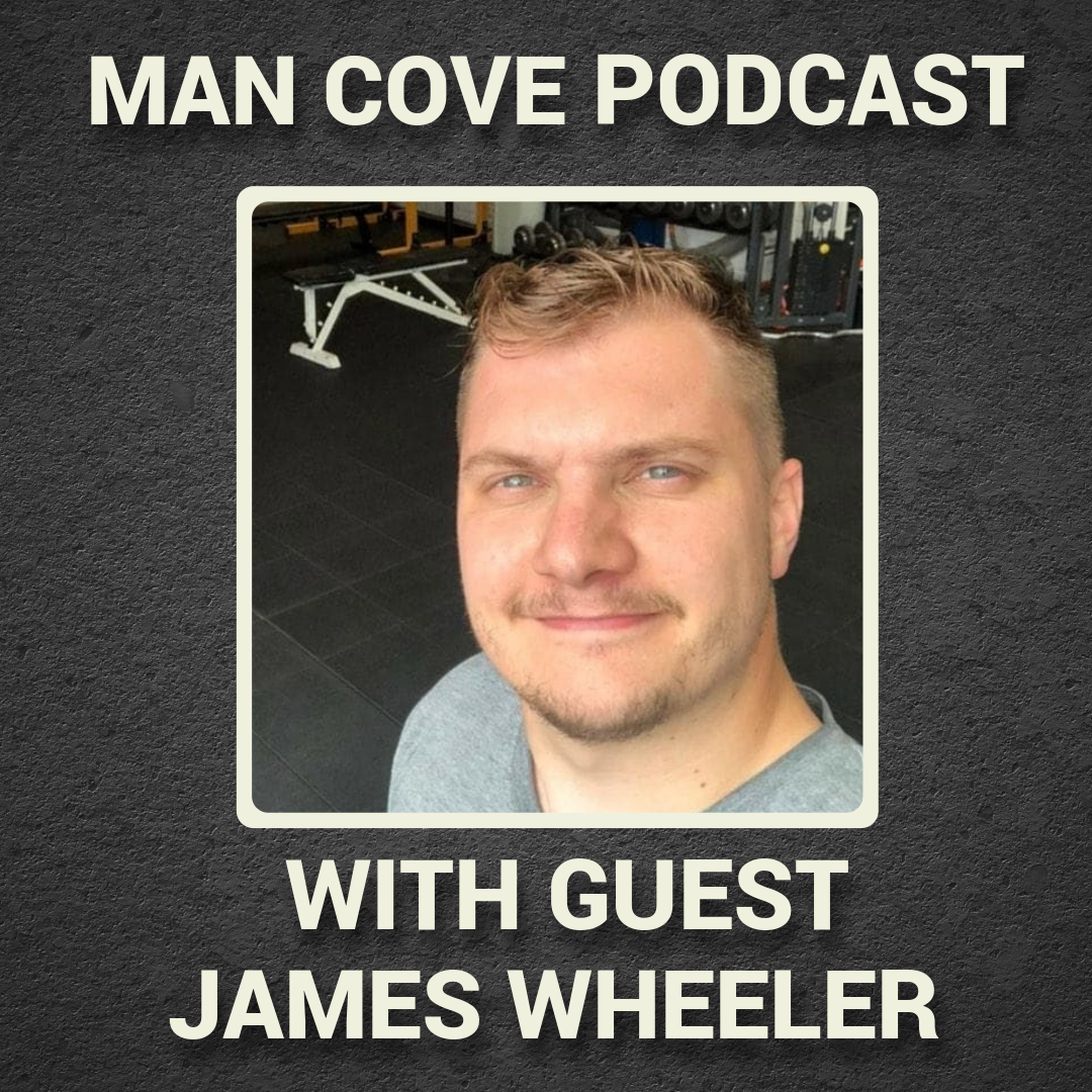 Healing as a suicide survivor with guest James Wheeler - The Man Cove Wellbeing Talk Show - My Trauma, Your Trauma - Interview - Series 3 - Epi 6 #Podcast