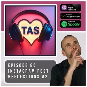 Epi 85 - Wellbeing Reflections - Aiding Neuroplasticity, Self Stories & Compassionate Acceptance