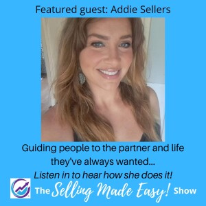 Featuring Addie Sellars, Matchmaker and Circle of Love Coach