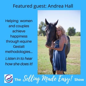 Featuring Andrea Hall, Certified Equine Gestalt Coach