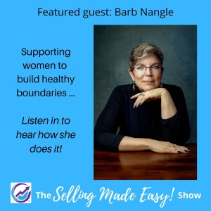 Featuring Barb Nangle, Boundaries Coach, Speaker, CEO of Higher Power Coaching and Consulting