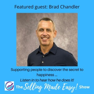 Featuring Brad Chandler, Happiness Coach and CEO of Express Homebuyers