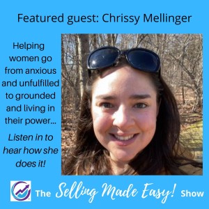 Featuring Chrissy Mellinger,  Spiritual Life Coach