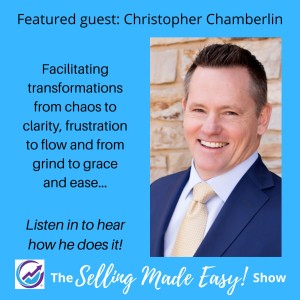 Featuring Christopher Chamberlin, Transformative Coach, Business Strategist, and Speaker