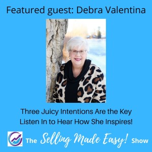 Featuring Debra Valentina, Life Coach, Inspirational Speaker and Author