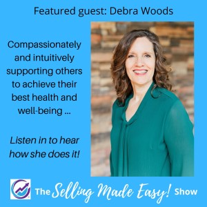 Featuring Debra Woods, Mayo Clinic and National Board Certified Health and Wellness Coach