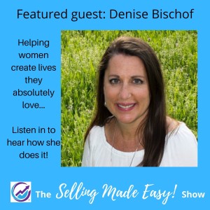 Featuring Denise Bischof, Life Coach
