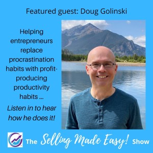 Featuring Doug Golinski, Business Productivity Coach