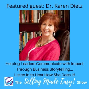 Featuring Dr. Karen Dietz, Transformational Business Storytelling Coach
