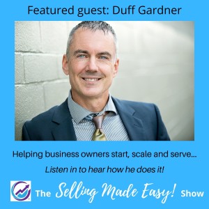 Featuring Duff Gardner, Business Mentor and Coach