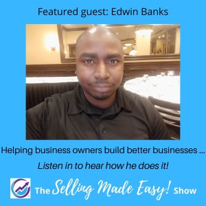 Featuring Edwin Banks, Business Consultant