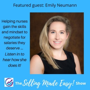 Featuring Emily Neumann, Nurse Negotiator Coach and Medical Affairs Professional