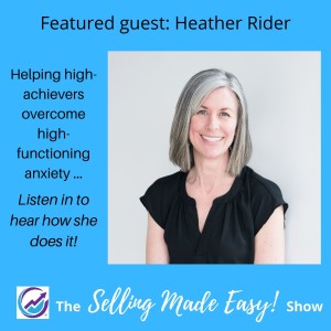 Featuring Heather Rider, High-Functioning Anxiety Coach