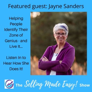 Featuring Jayne Sanders, Purpose Whisperer