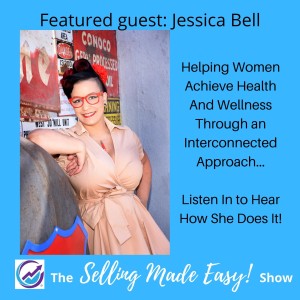 Featuring Jessica Bell, Health and Wellness Coach