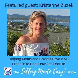 Featuring Kristenne Zuzek, Parenting Consultant, Therapist and Online Entrepreneur
