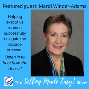 Featuring Mardi Winder-Adams, Certified Executive & Leadership Coach and Certified Divorce Transition Coach