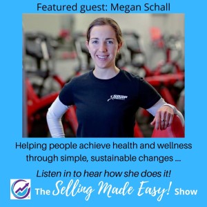 Featuring Megan Schall, Certified Nutrition Coach and Personal Trainer