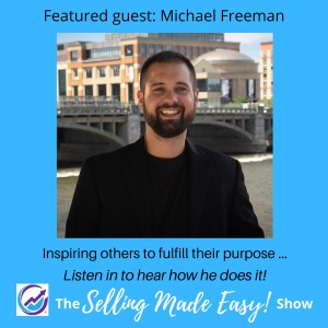 Featuring Michael Freeman, Personal & Professional Development Coach