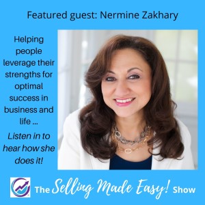 Featuring Nermine Zakhary, Strengths-Edge Founder & Chief Empowerment Officer