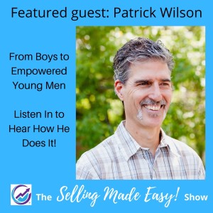 Featuring Patrick Wilson, Mentor and Life Coach to Young Men