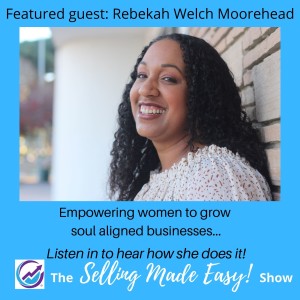 Featuring Rebekah Welch Moorehead, Life and Business Coach