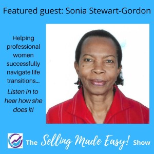 Featuring Sonia Stewart-Gordon, Life Transition Coach