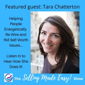 Featuring Tara Chatterton, Intuitive Healer and Transformational Mentor
