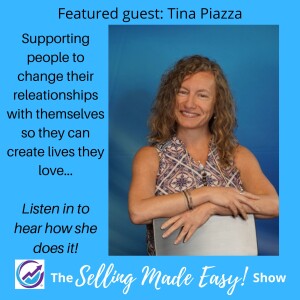 Featuring Tina Piazza, Transformational Life Coach