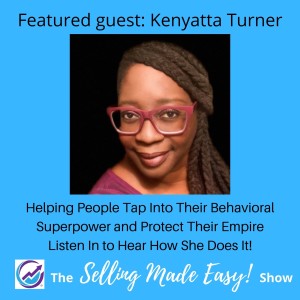 Featuring Kenyatta Turner, Behavioral SuperPowers Coach & Founder of Freedom Empire Consulting