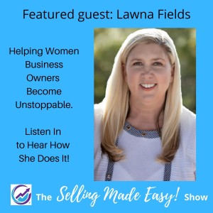 Featuring Lawna Fields, Business Coach for Women Business Owners