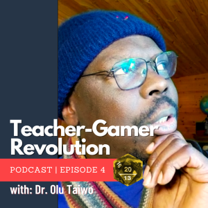 TGPC - 4 - Dr. Olu Taiwo - Failure in Play Creates Story