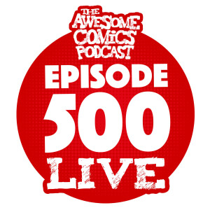 Episode 500 - LIVE!