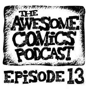 Episode 13 - Rob Jones and Madius Comics!